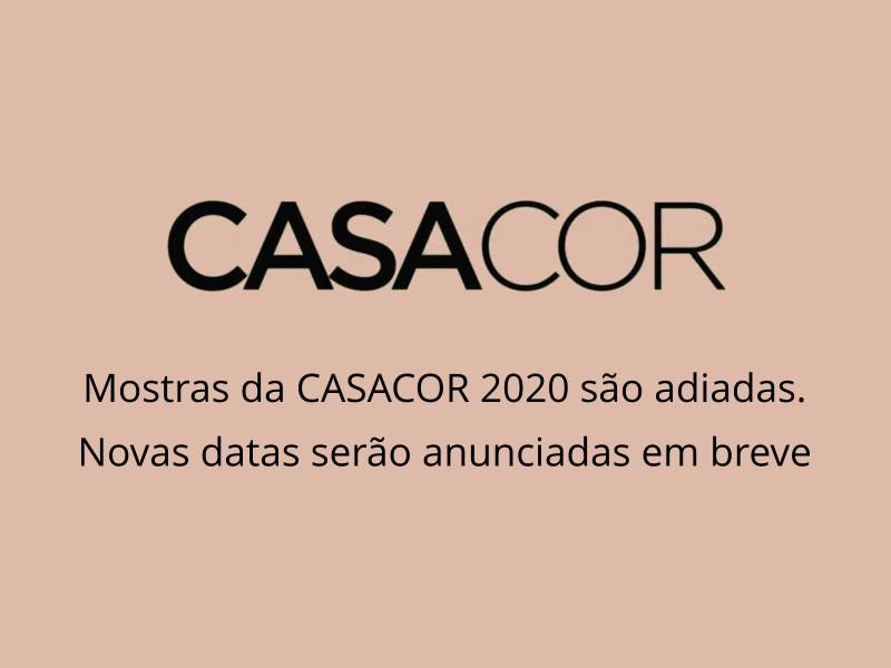 CASACOR 2020 Adiamento